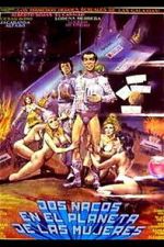 Watch Dos Nacos en el Planeta de las Mujeres M4uhd
