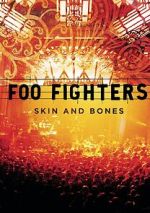 Watch Foo Fighters: Skin and Bones M4uhd