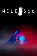 Watch Mile 666 M4uhd