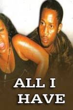 Watch All I Have M4uhd