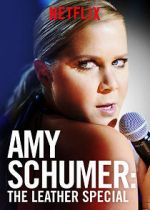 Watch Amy Schumer: The Leather Special (TV Special 2017) M4uhd