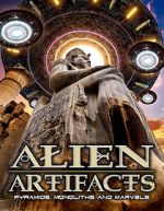 Watch Alien Artifacts: Pyramids, Monoliths and Marvels M4uhd