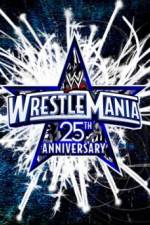 Watch The 25th Anniversary of WrestleMania (A.K.A. WrestleMania 25 ) M4uhd