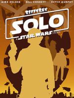 Watch Rifftrax: Solo: A Star Wars Story M4uhd
