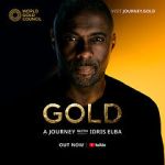 Watch Gold: A Journey with Idris Elba M4uhd