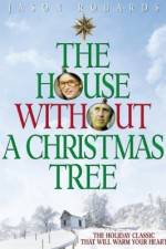 Watch The House Without a Christmas Tree M4uhd