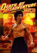 Watch Death by Misadventure: The Mysterious Life of Bruce Lee M4uhd