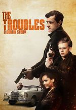 Watch The Troubles: A Dublin Story M4uhd