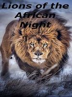 Watch Lions of the African Night M4uhd