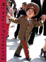 Watch My Way in Pyongyang M4uhd