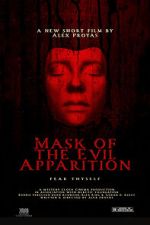 Watch Mask of the Evil Apparition (Short 2021) M4uhd