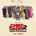 Watch Chief Daddy 2: Going for Broke M4uhd