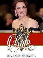 Watch Kate: The Making of a Modern Queen M4uhd