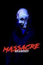 Watch Massacre Academy M4uhd