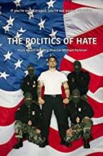 Watch The Politics of Hate M4uhd
