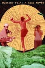 Watch Burning Folk A Road Movie M4uhd