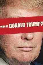Watch Who Is Donald Trump? M4uhd