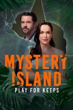 Watch Mystery Island: Play for Keeps M4uhd