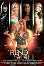 Watch Fiend Fatale M4uhd