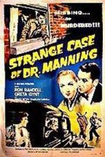 Watch The Strange Case of Dr. Manning M4uhd