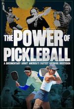 Watch The Power of Pickleball M4uhd