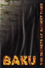 Watch Baku - The Secrets of The Ancient Fires M4uhd