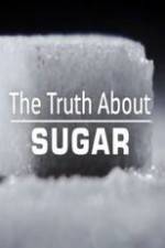 Watch The Truth About Sugar M4uhd