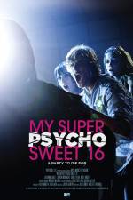Watch My Super Psycho Sweet 16 M4uhd