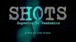 Watch Shots: Eugenics to Pandemics M4uhd