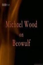 Watch Michael Wood on Beowulf M4uhd