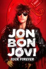 Watch Jon Bon Jovi: Rock Forever M4uhd