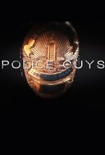 Watch Police Guys M4uhd