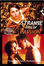 Watch Strange Fits of Passion M4uhd