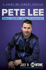 Watch Pete Lee: Tall, Dark and Pleasant M4uhd
