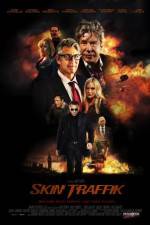 Watch Skin Traffik M4uhd
