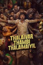 Watch Thalaivar Thambi Thalaimaiyil M4uhd