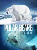 Watch Polar Bears: Ice Bear M4uhd