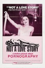 Watch Not a Love Story: A Film About Pornography M4uhd