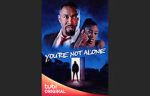 Watch You\'re Not Alone M4uhd
