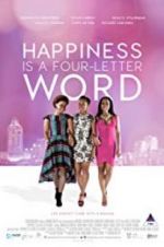 Watch Happiness Is a Four-letter Word M4uhd
