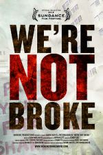 Watch We\'re Not Broke M4uhd