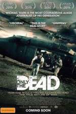 Watch Only the Dead M4uhd