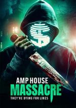Watch Amp House Massacre M4uhd