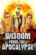 Watch Wisdom From the Apocalypse M4uhd