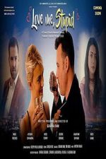 Watch Love Me Stupid M4uhd