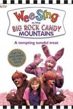 Watch Wee Sing in the Big Rock Candy Mountains M4uhd
