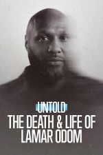 Watch Untold: The Death & Life of Lamar Odom M4uhd