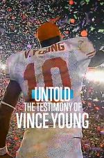Watch Untold: The Testimony of Vince Young M4uhd