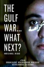 Watch The Gulf War... What Next? M4uhd