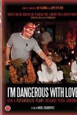 Watch I'm Dangerous with Love M4uhd